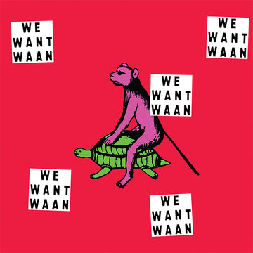 WAAN - We Want WAAN - LP - Vinyl [JAN 23]