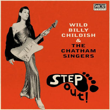 WILD BILLY CHILDISH & THE CHATHAM SINGERS - Step Out!