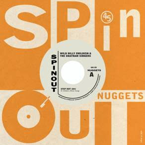 WILD BILLY CHILDISH & THE CHATHAM SINGERS - Step Out (Alt) / Upside Mine - 7" - Vinyl [FEB 28]