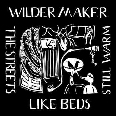 WILDER MAKER - The Streets Like Beds Still Warm - LP - Black Vinyl [SEP 19]