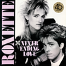 Roxette - Neverending Love (40th Anniversary)