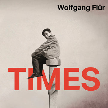 WOLFGANG FLUR - Times - 2LP - Gatefold Vinyl [MAR 28]