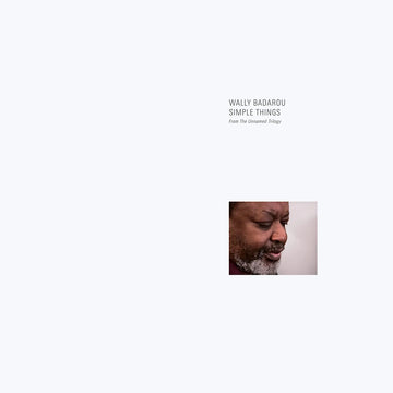 WALLY BADAROU - Simple Things (From The Unnamed Trilogy) - LP - Vinyl [OCT 24]