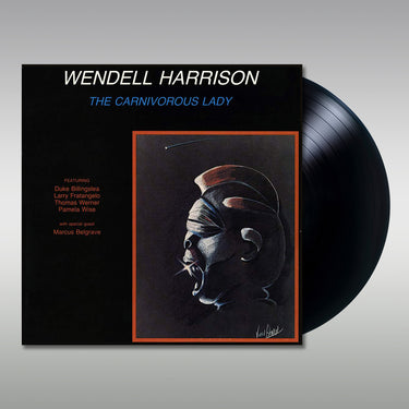 WENDELL HARRISON - The Carnivorous Lady (2023 Reissue w/ Obi Strip, Mastered at 45RPM) - LP - 180g Vinyl
