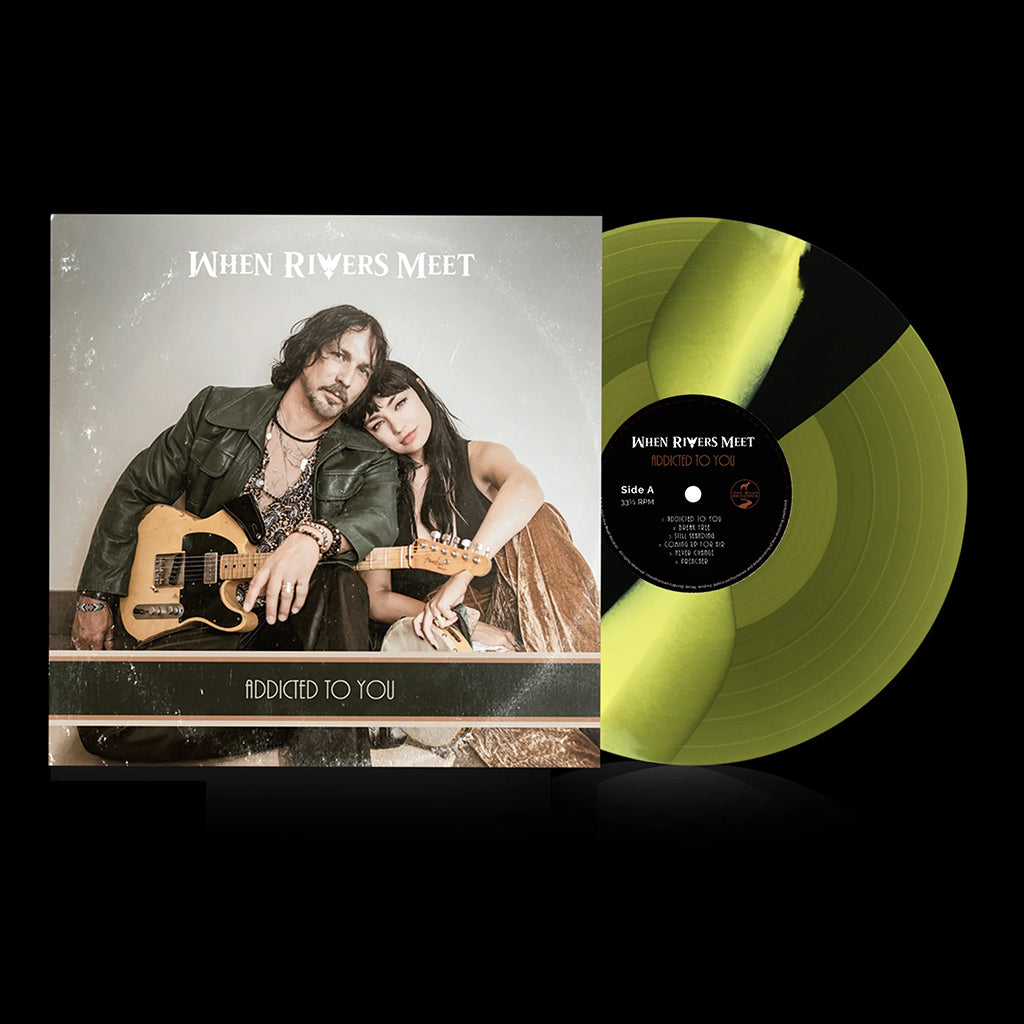 WHEN RIVERS MEET - Addicted To You - LP - Black |Yellow | Swamp Green Vinyl [MAY 23]