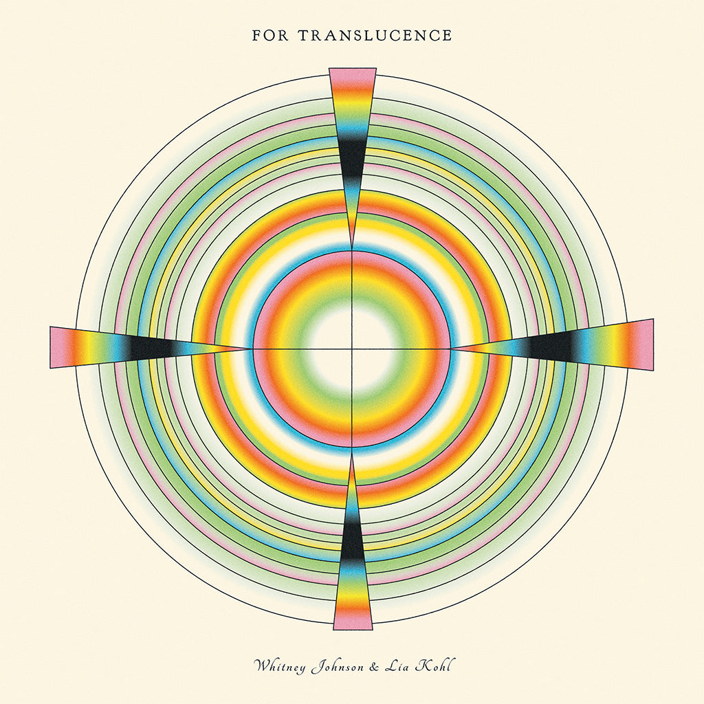 WHITNEY JOHNSON & LIA KOHL - For Translucence - LP - Vinyl [MAR 28]