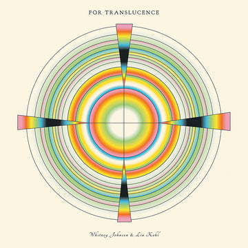 WHITNEY JOHNSON & LIA KOHL - For Translucence - LP - Vinyl [MAR 28]
