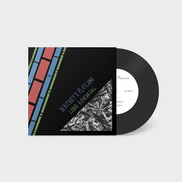 WHITNEY'S PLAYLAND - Long Rehearsal - 7'' - Vinyl [AUG 22]