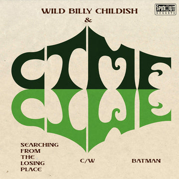 WILD BILLY CHILDISH & CTMF - Searching From The Losing Place / Batman - 7'' - Vinyl [JAN 16]