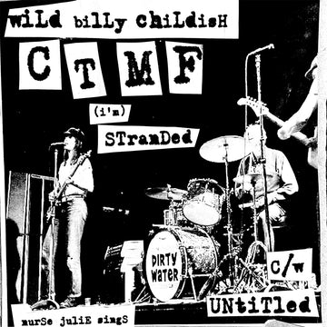 WILD BILLY CHILDISH & CTMF - (I’m) Stranded - 7'' - Vinyl [DEC 5]