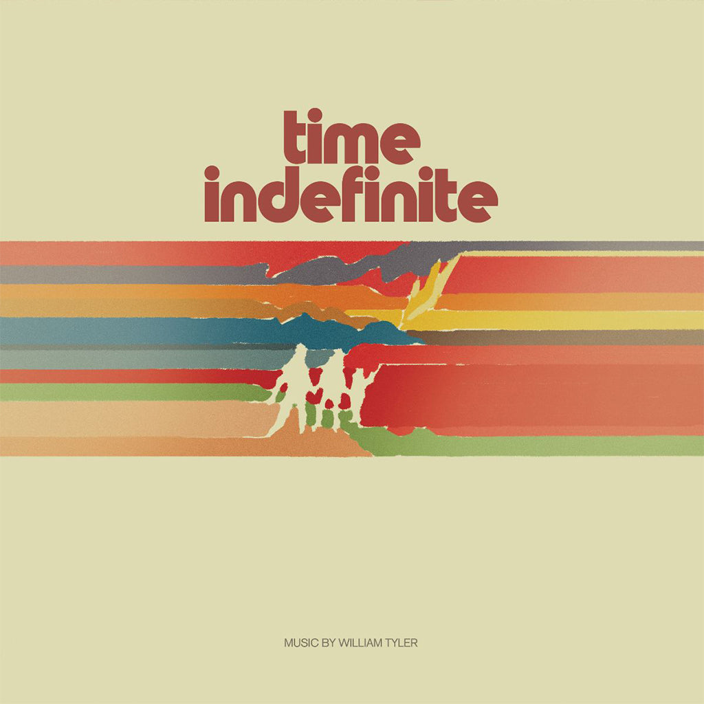 WILLIAM TYLER - Time Indefinite - 2LP - Yellow/Orange/Red Stripe Vinyl [APR 25]