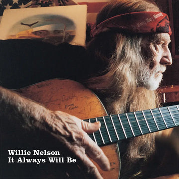 WILLIE NELSON - It Always Will Be (2023 Reissue) - LP - 180g Vinyl
