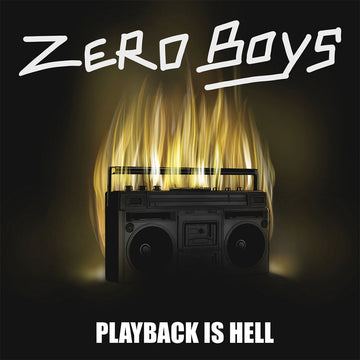 ZERO BOYS -  Playback Is Hell - LP - Vinyl [OCT 10]