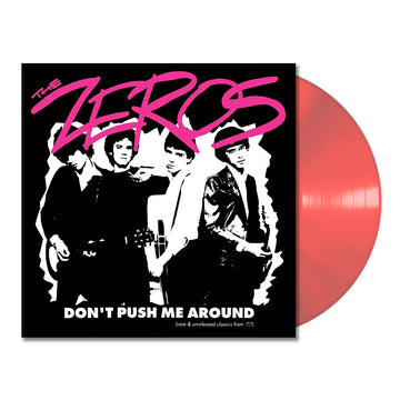THE ZEROS - Don't Push Me Around (Rare & Unreleased Classics From '77) - LP - Clear Red Vinyl