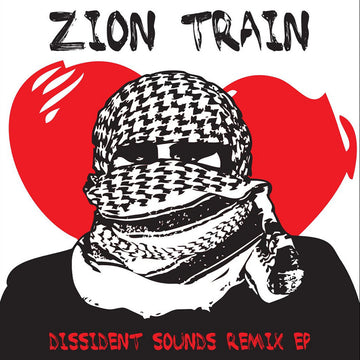 ZION TRAIN - Dissident Sounds Remix EP - 12'' - Vinyl