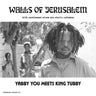 Yabby You Meets King Tubby - Walls Of Jerusalem