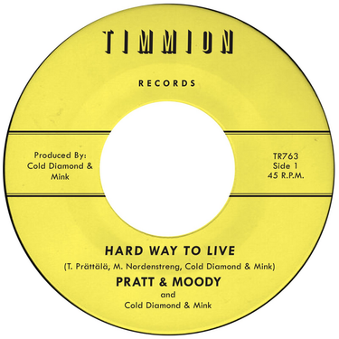 PRATT & MOODY & COLD DIAMOND & MINK - Hard Way To Live/You Bring Me Joy