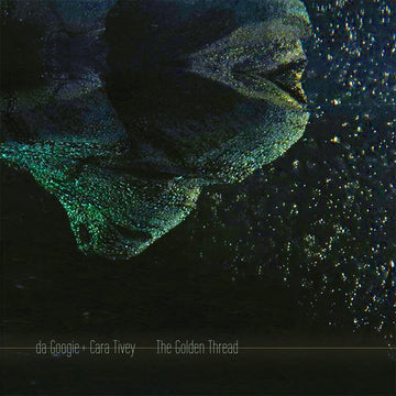 da Googie + Cara Tivey - The Golden Thread - LP - Vinyl [MAR 7]