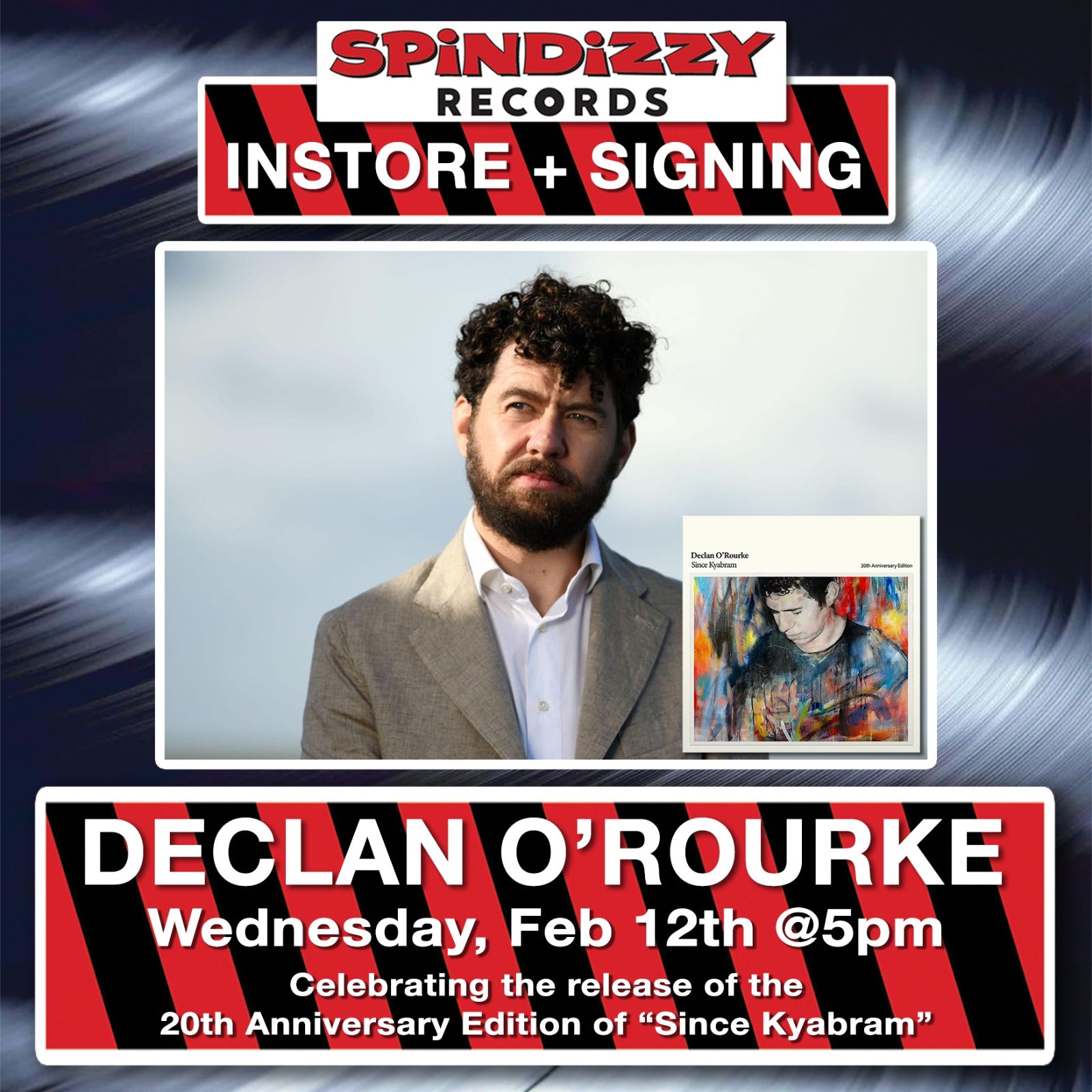 DECLAN O'ROURKE - Instore + Signing - FEB 12th – Spindizzy