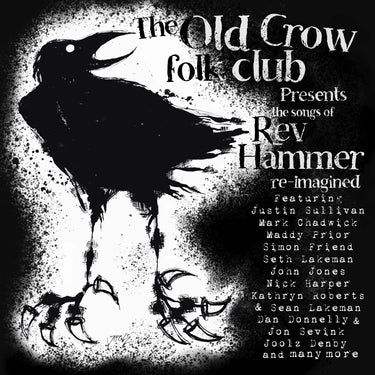 VARIOUS ARTISTS - The Old Crow Folk Club Presents The Songs Of Rev Hammer Re-Imagined