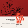 The James Taylor Trio - The Truth (The Jazz Sessions Vol. 3)