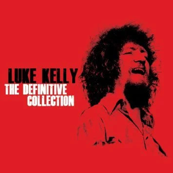 LUKE KELLY - The Definitive Collection - 2CD