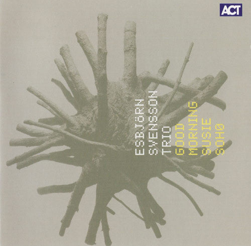 ESBJORN SVENSSON TRIO - Good Morning Susie Soho - 2LP - Vinyl
