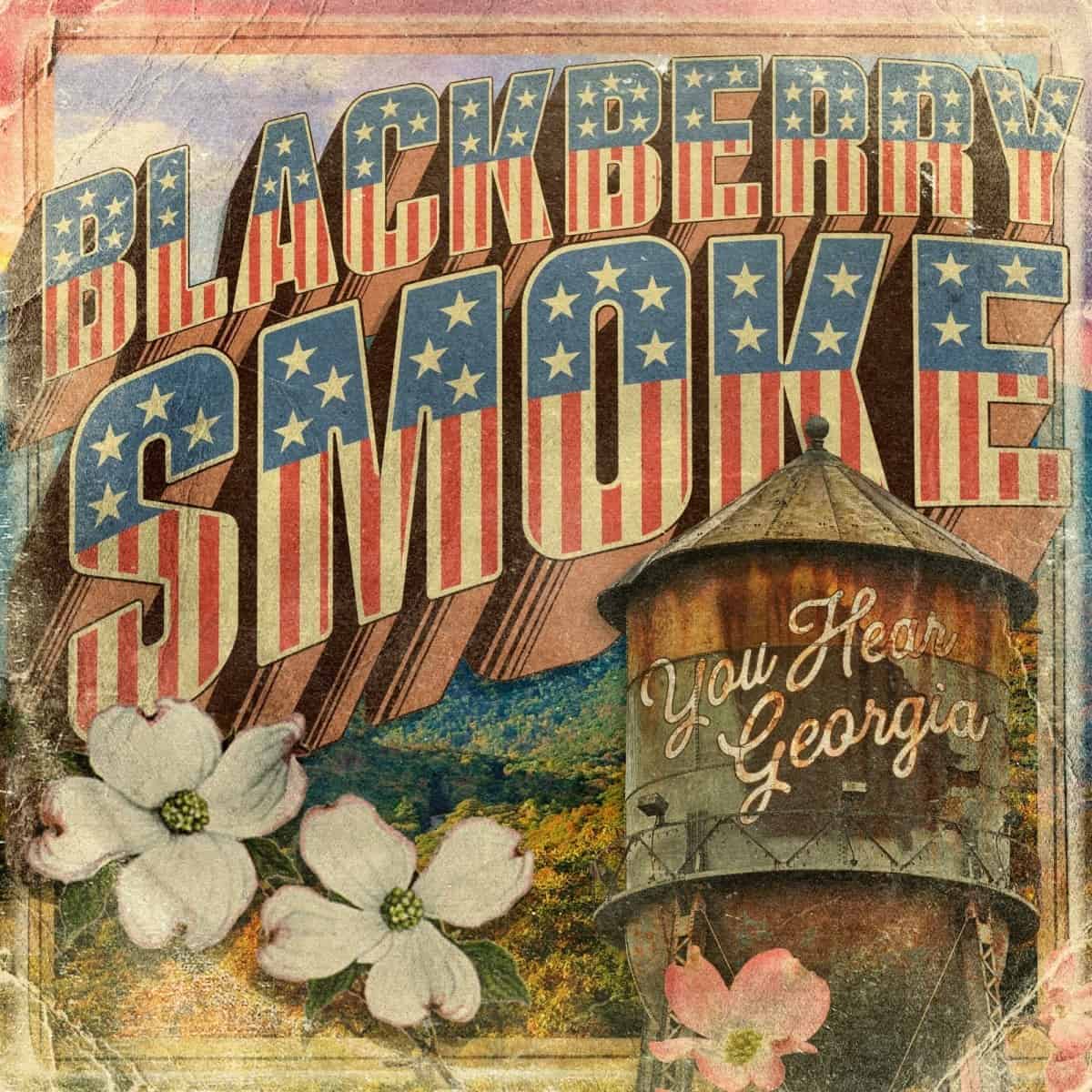 BLACKBERRY SMOKE - You Hear Georgia - CD