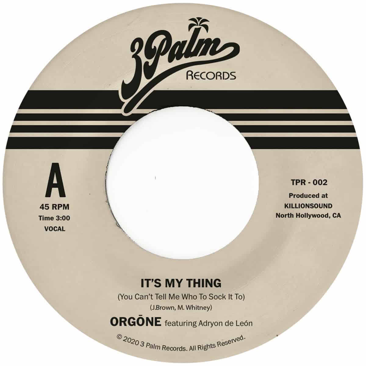 ORGONE - It's My Thing (You Can't Tell Me Who To Sock It To) - 7" - Black Vinyl