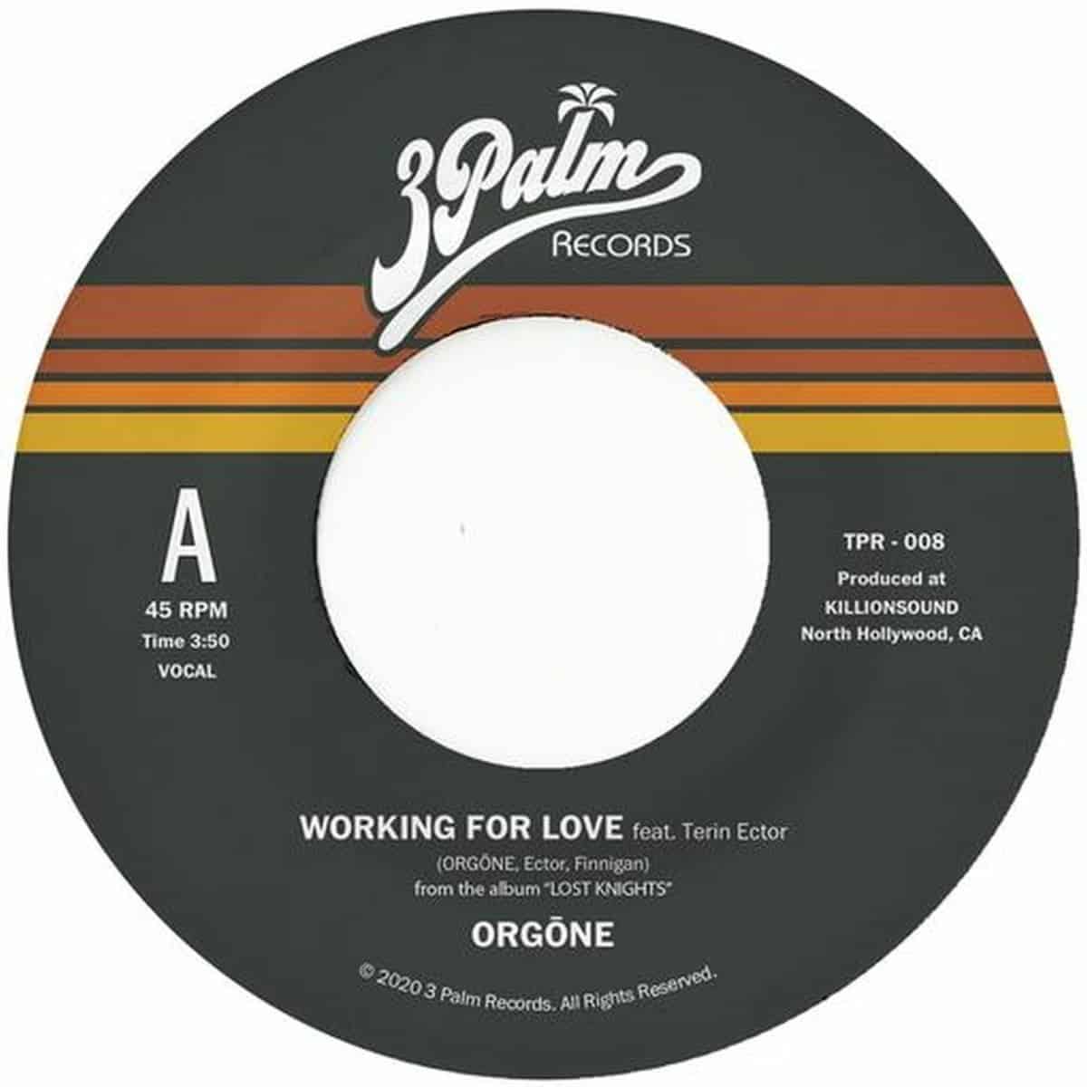 ORGONE - Working For Love b/w Dreamer - 7" - Opaque Blue Vinyl