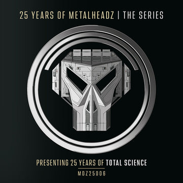 TOTAL SCIENCE - 25 Years of Metalheadz - Part 6 - Presenting 25 Years Of Total Science - 12" - Vinyl