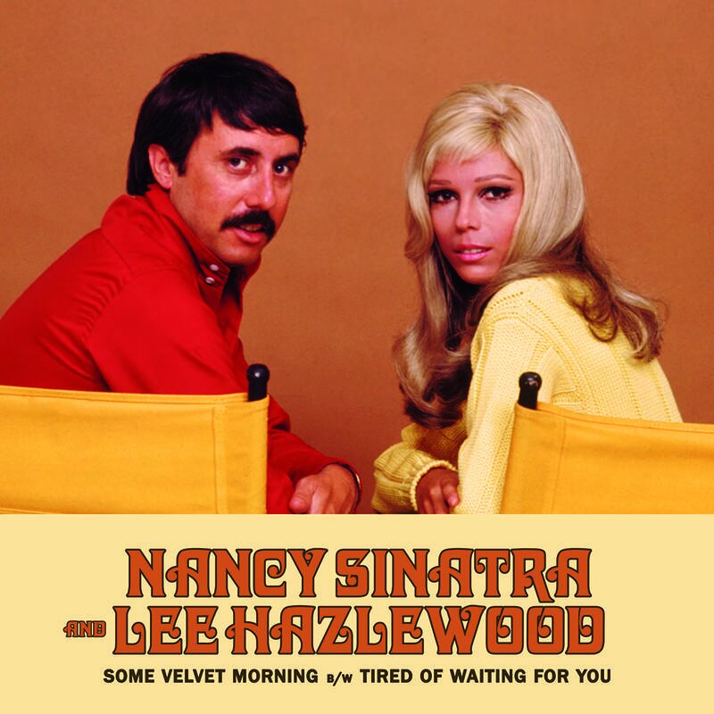 NANCY SINATRA & LEE HAZLEWOOD - Some Velvet Morning b/w Tired Of Waiting For You - 7" - Limited Yellow / Black Splatter Vinyl [BF2020-NOV27]