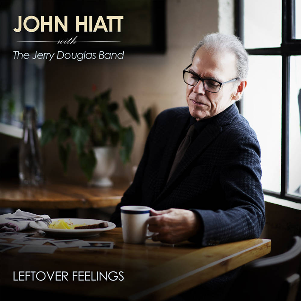 JOHN HIATT WITH THE JERRY DOUGLAS BAND - Leftover Feelings - CD