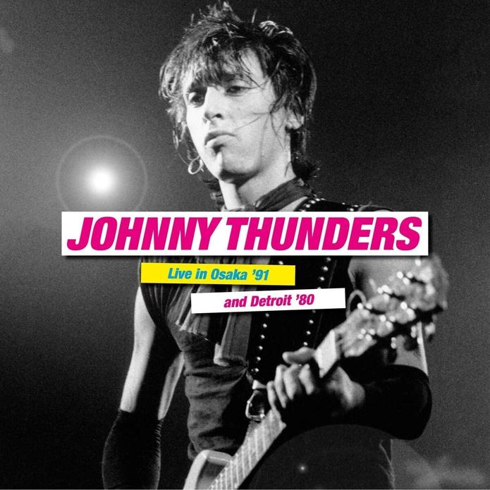 JOHNNY THUNDERS - Live In Osaka '91 & Detroit '80 - 2LP - Vinyl