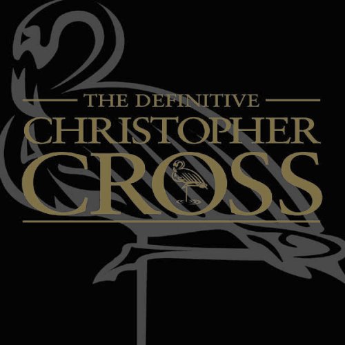 CHRISTOPHER CROSS - The Definitive Christopher Cross - CD