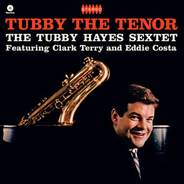 TUBBY HAYES SEXTET - Tubby The Tenor - LP - 180g Vinyl