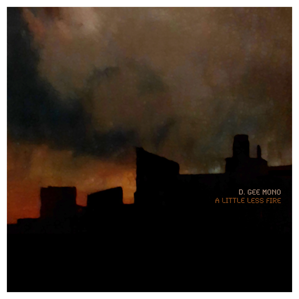 D GEE MONO - A Little Less Fire - LP - Orange Vinyl
