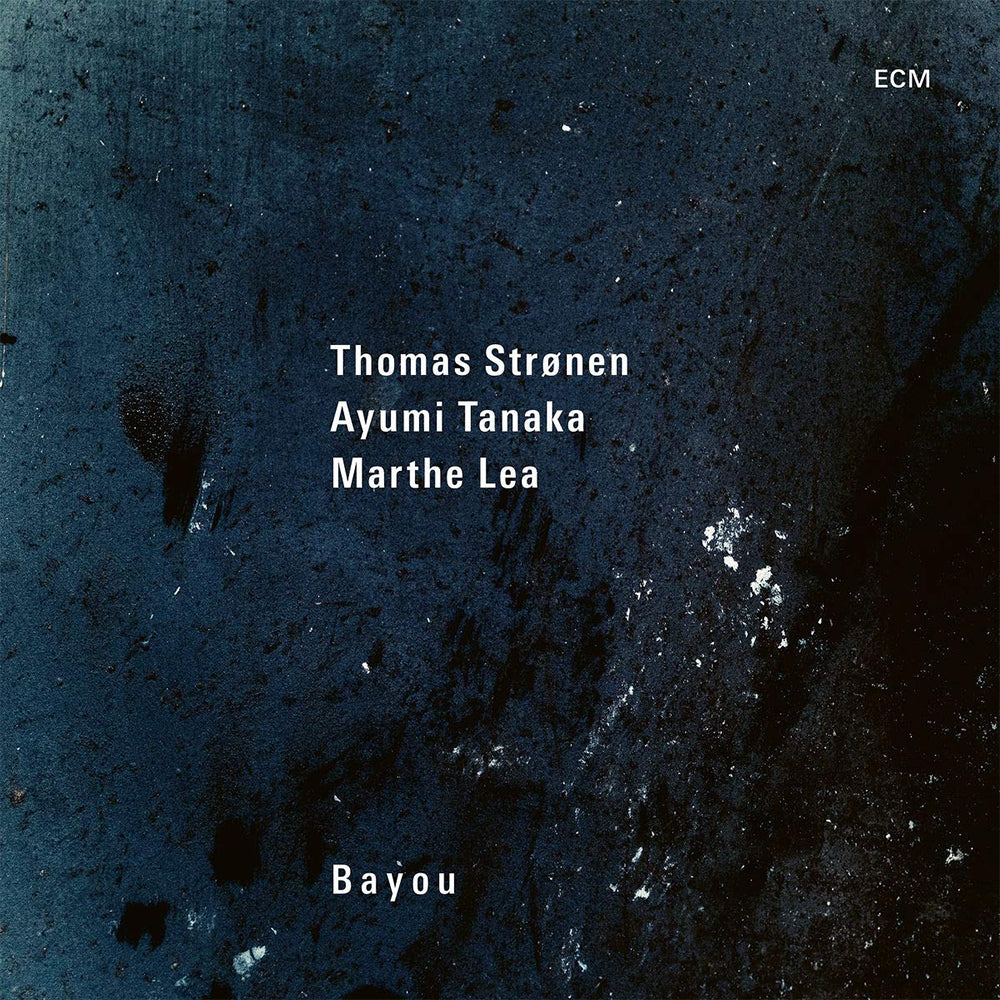 THOMAS STRONEN, AYUMI TANAKA & MARTHE LEA - Bayou - LP - Vinyl