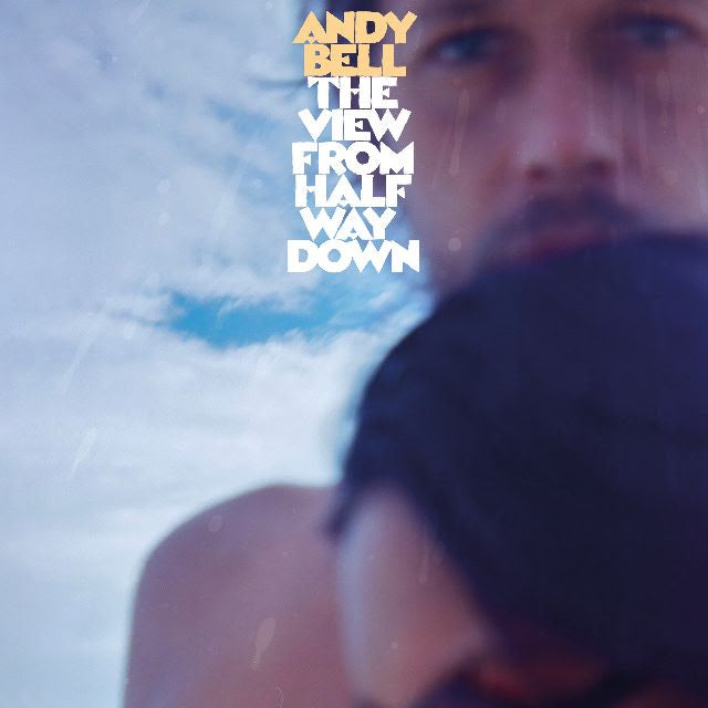 ANDY BELL – The View From Halfway Down – LP - Limited Blue Vinyl