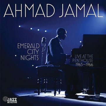 AHMAD JAMAL - Emerald City Nights - Live At The Penthouse 1965-1966 (Vol.2) - 2LP - Deluxe Gatefold 180g Vinyl