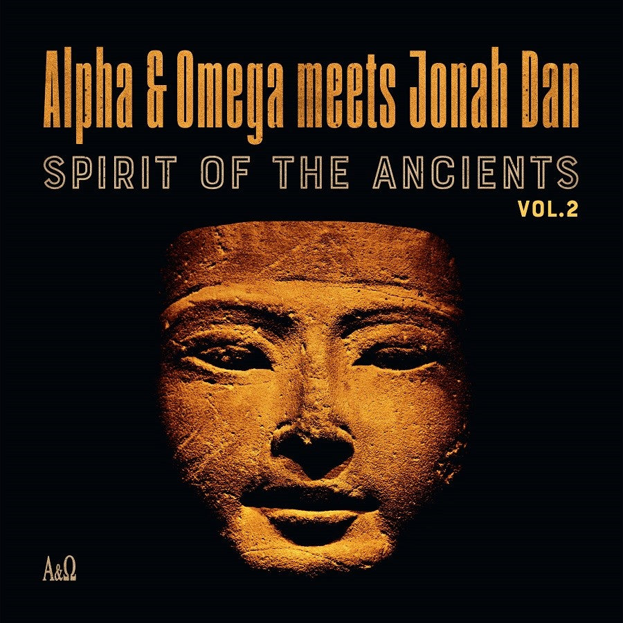 ALPHA & OMEGA MEETS JONAH DAN - Spirit Of The Ancients Vol. 2 - LP - Vinyl [RSD2021-JUL 17]