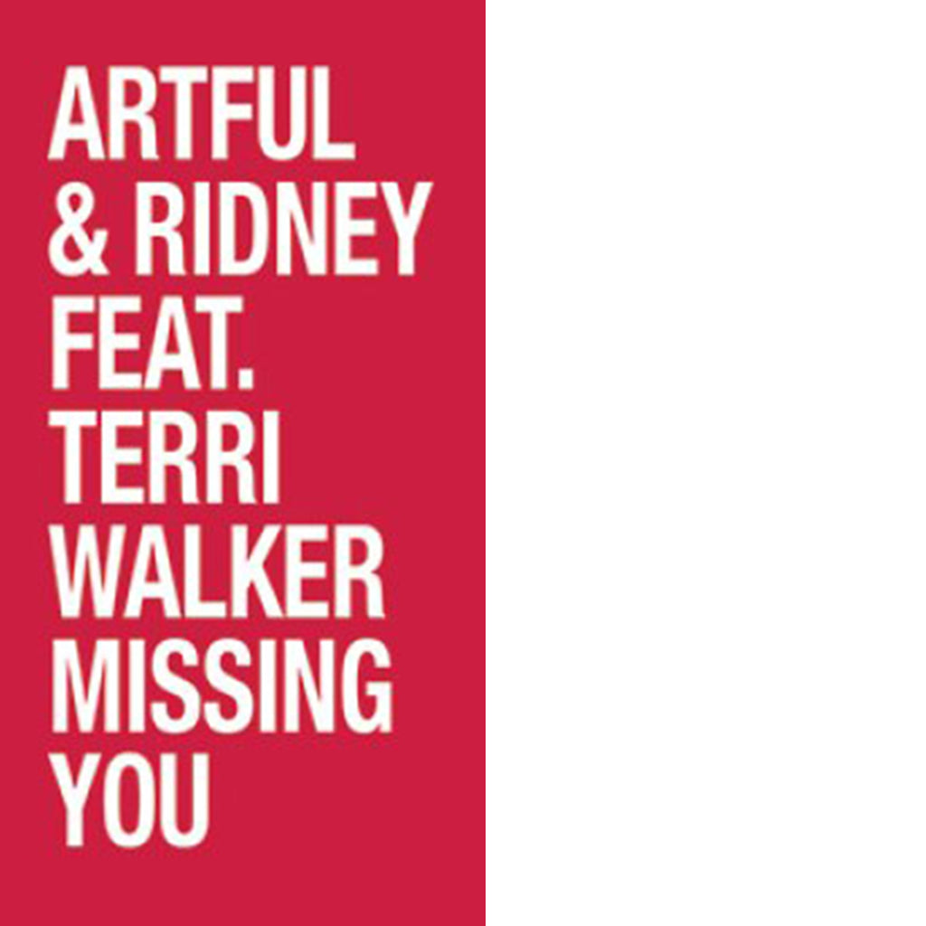 ARTFUL & RIDNEY FT. TERRI WALKER - Missing You - 12" - Vinyl [RSD23]