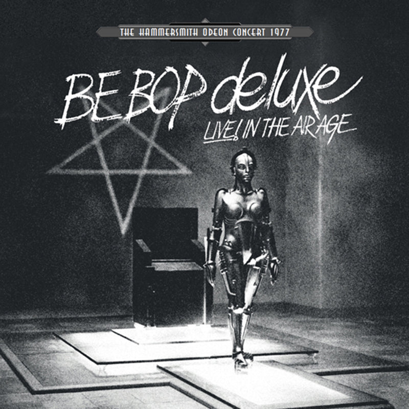 BE BOP DELUXE - Live! In the Air Age - The Hammersmith Odeon Concert 1977 - 3LP - White Vinyl [RSD 2022 - DROP 2]