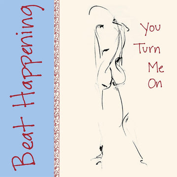 BEAT HAPPENING - You Turn Me On (2022 Reissue) - LP - Vinyl