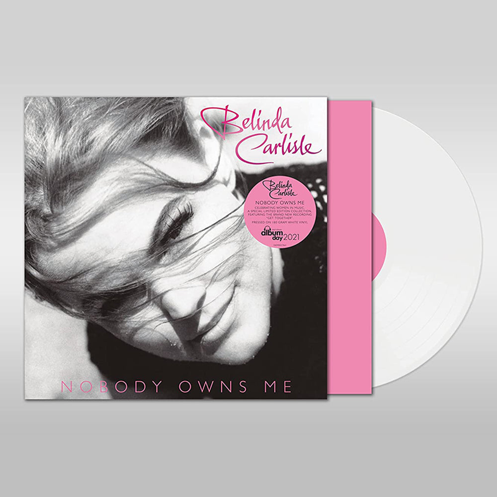 BELINDA CARLISLE - Nobody Owns Me (NAD 2021) - LP - 180g White Vinyl