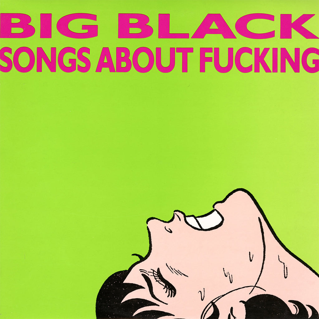 BIG BLACK - Songs About Fucking (2023 Repress) - LP - Vinyl