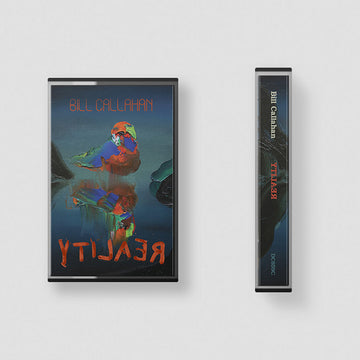 BILL CALLAHAN - YTI⅃AƎЯ - MC - Cassette Tape