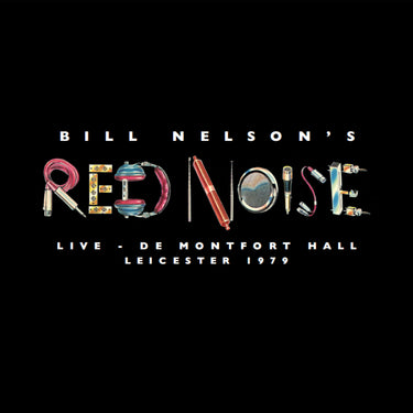 BILL NELSON'S RED NOISE - Live at the De Montfort Hall, Leicester 1979 - 2LP - Red Vinyl [RSD23]