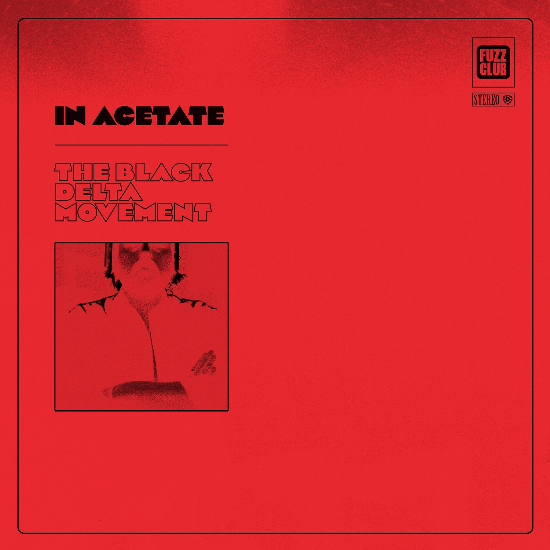 THE BLACK DELTA MOVEMENT - In Acetate - 12" EP - Coloured Vinyl  [RSD 2024]
