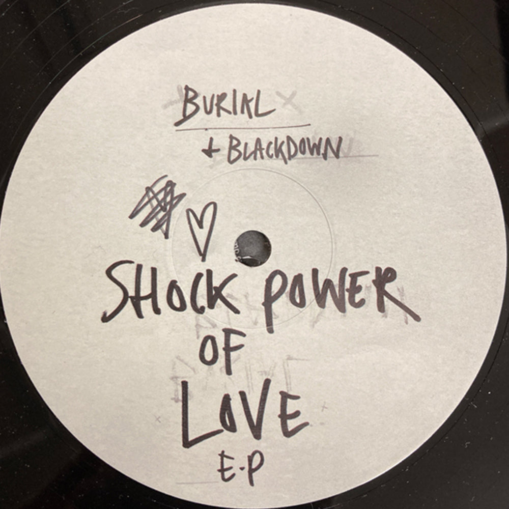 BURIAL & BLACKDOWN - Shock Power Of Love EP (Repress) - 12" - Vinyl